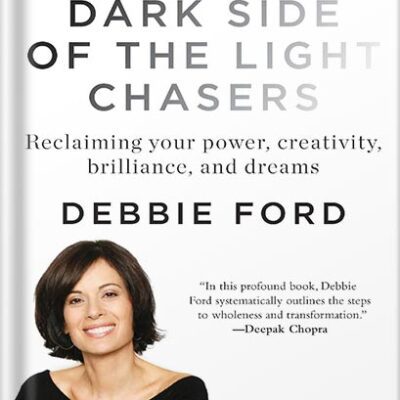 خرید و دانلود نسخه کامل کتاب The Dark Side of the Light Chasers by Deborah Ford
