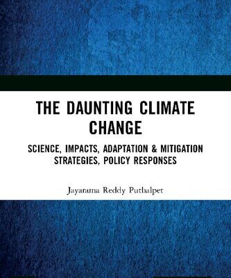 خرید و دانلود نسخه کامل کتاب The Daunting Climate Change: Science, Impacts, Adaptation & Mitigation Strategies, Policy Responses