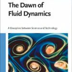 خرید و دانلود نسخه کامل کتاب The dawn of fluid dynamics: the discipline between science and technology