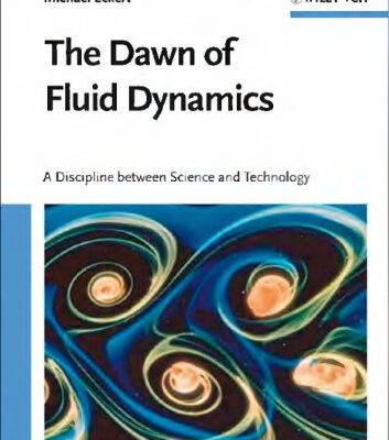 خرید و دانلود نسخه کامل کتاب The dawn of fluid dynamics: the discipline between science and technology