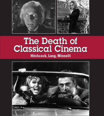 خرید و دانلود نسخه کامل کتاب The Death of Classical Cinema: Hitchcock, Lang, Minnelli