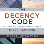 خرید و دانلود نسخه کامل کتاب The Decency Code: The Leader’s Path to Building Integrity and Trust