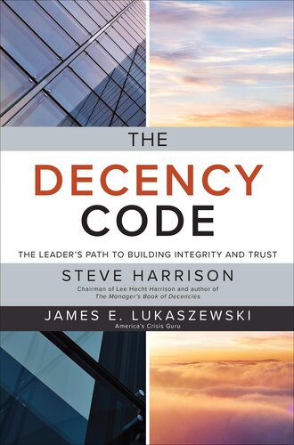 خرید و دانلود نسخه کامل کتاب The Decency Code: The Leader’s Path to Building Integrity and Trust_68d77356876c7.jpeg خرید و دانلود نسخه کامل کتاب The Decency Code: The Leader’s Path to Building Integrity and Trust