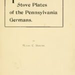 خرید و دانلود نسخه کامل کتاب The Decorated Stove Plates of the Pennsylvania Germans