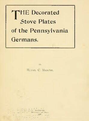 خرید و دانلود نسخه کامل کتاب The Decorated Stove Plates of the Pennsylvania Germans
