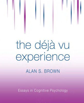 خرید و دانلود نسخه کامل کتاب The Deja Vu Experience (Essays in Cognitive Psychology)