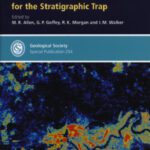خرید و دانلود نسخه کامل کتاب The Deliberate Search for the Stratigraphic Trap (Geological Society Special Publication No. 254)