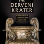 خرید و دانلود نسخه کامل کتاب The Derveni Krater: Masterpiece of Classical Greek Metalwork (Ancient Art and Architecture in Context)