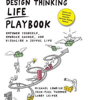 خرید و دانلود نسخه کامل کتاب The Design Thinking Life Playbook: Empower Yourself, Embrace Change, and Visualize a Joyful Life