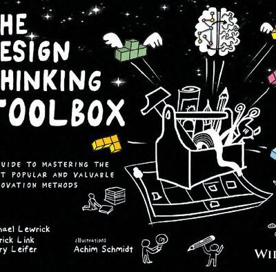 خرید و دانلود نسخه کامل کتاب The Design Thinking Toolbox: A Guide to Mastering the Most Popular and Valuable Innovation Methods