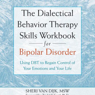 خرید و دانلود نسخه کامل کتاب The Dialectical Behavior Therapy Skills Workbook for Bipolar Disorder: Using DBT to Regain Control of Your Emotions and Your Life