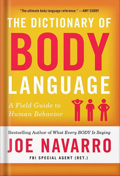 خرید و دانلود نسخه کامل کتاب The Dictionary of Body Language: A Field Guide to Human Behavior by Joe Navarro_68c06bf0300d7.jpeg خرید و دانلود نسخه کامل کتاب The Dictionary of Body Language: A Field Guide to Human Behavior by Joe Navarro