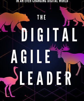 خرید و دانلود نسخه کامل کتاب The Digital Agile Leader : How to Attract, Develop and Retain Top Talent in an Ever-Changing Digital World