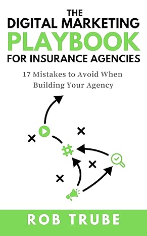 خرید و دانلود نسخه کامل کتاب The Digital Marketing Playbook For Insurance Agencies: 17 Mistakes to Avoid When Building Your Agency – + Pdf_68b6b28ad8698.jpeg خرید و دانلود نسخه کامل کتاب The Digital Marketing Playbook For Insurance Agencies: 17 Mistakes to Avoid When Building Your Agency – + Pdf