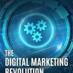 خرید و دانلود نسخه کامل کتاب The Digital Marketing Revolution: Strategies and Tactics to Dominate the Online Landscape –  +  Pdf