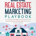 خرید و دانلود نسخه کامل کتاب The Digital Real Estate Marketing Playbook: How to generate more leads, close more sales, and even become a millionaire real estate agent with the power … Real Estate Marketing Series) –  +  Pdf