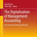 خرید و دانلود نسخه کامل کتاب The Digitalization of Management Accounting: Use Cases from Theory and Practice