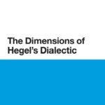 خرید و دانلود نسخه کامل کتاب The Dimensions of Hegel’s Dialectic (Continuum Studies in Philosophy)