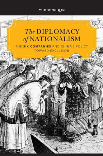 خرید و دانلود نسخه کامل کتاب The Diplomacy of Nationalism: The Six Companies and China’s Policy Toward Exclusion_68b55567377c0.jpeg خرید و دانلود نسخه کامل کتاب The Diplomacy of Nationalism: The Six Companies and China’s Policy Toward Exclusion