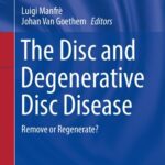 خرید و دانلود نسخه کامل کتاب The Disc and Degenerative Disc Disease: Remove or Regenerate?
