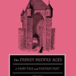 خرید و دانلود نسخه کامل کتاب The Disney Middle Ages: A Fairy-Tale and Fantasy Past