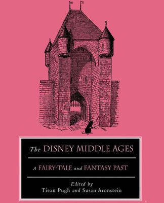 خرید و دانلود نسخه کامل کتاب The Disney Middle Ages: A Fairy-Tale and Fantasy Past