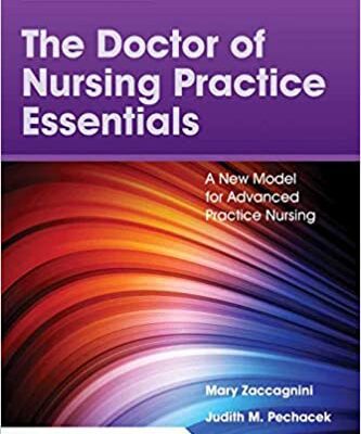 خرید و دانلود نسخه کامل کتاب The Doctor of Nursing Practice Essentials: A New Model for Advanced Practice Nursing: A New Model for Advanced Practice Nursing (4th Edition) –  +  Pdf