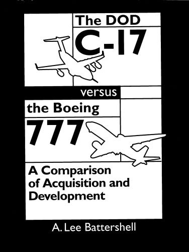 خرید و دانلود نسخه کامل کتاب The Dod C-17 Versus the Boeing 777: A Comparison of Acquisition and Development_68b4e56760f15.jpeg خرید و دانلود نسخه کامل کتاب The Dod C-17 Versus the Boeing 777: A Comparison of Acquisition and Development