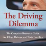 خرید و دانلود نسخه کامل کتاب The Driving Dilemma: The Complete Resource Guide for Older Drivers and Their Families