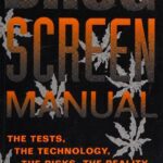 خرید و دانلود نسخه کامل کتاب The Drug Screen Manual: The Tests, the Technology, the Risks, the Reality
