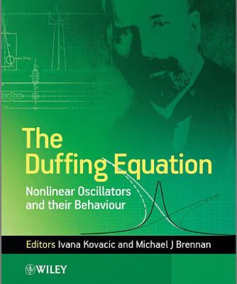 خرید و دانلود نسخه کامل کتاب The Duffing Equation: Nonlinear Oscillators and Their Behaviour