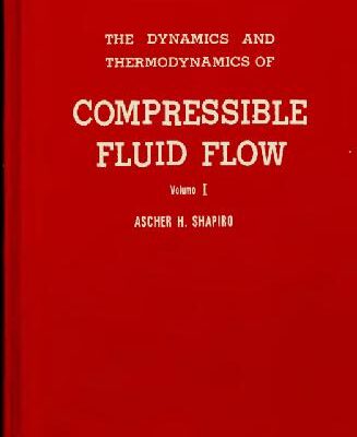 خرید و دانلود نسخه کامل کتاب The Dynamics and Thermodynamics of Compressible Fluid Flow