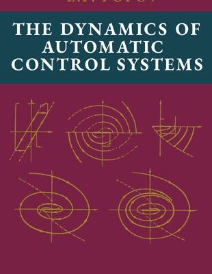 خرید و دانلود نسخه کامل کتاب The Dynamics of Automatic Control Systems