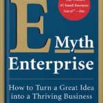 خرید و دانلود نسخه کامل کتاب The E-Myth Enterprise: How to Turn a Great Idea into a Thriving Business 1st Edition by Michael E. Gerber