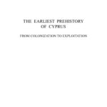 خرید و دانلود نسخه کامل کتاب The Earliest Prehistory of Cyprus From Colonization to Exploitation