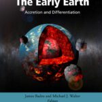 خرید و دانلود نسخه کامل کتاب The Early Earth: Accretion and Differentiation