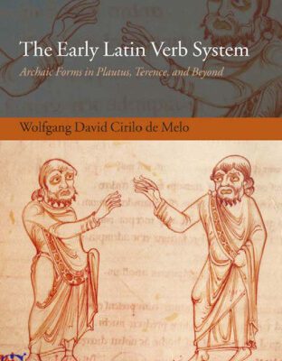 خرید و دانلود نسخه کامل کتاب The Early Latin Verb System: Archaic Forms in Plautus, Terence, and Beyond