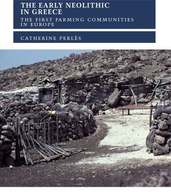 خرید و دانلود نسخه کامل کتاب The Early Neolithic in Greece: The First Farming Communities in Europe (Cambridge World Archaeology)