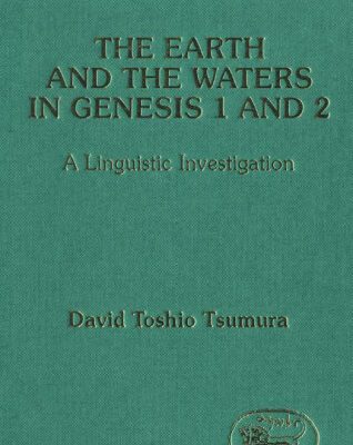 خرید و دانلود نسخه کامل کتاب The Earth and the Waters in Genesis 1 and 2. A Linguistic Investigation (Journal for the Study of the Old Testament)