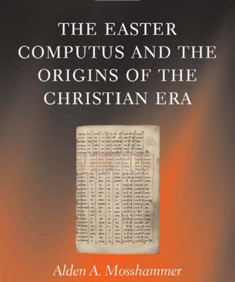 خرید و دانلود نسخه کامل کتاب The Easter Computus and the Origins of the Christian Era (Oxford Early Christian Studies)