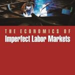 خرید و دانلود نسخه کامل کتاب The Economics of Imperfect Labor Markets (3rd Edition) -Orginal Pdf