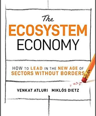 خرید و دانلود نسخه کامل کتاب The Ecosystem Economy: How to Lead in the New Age of Sectors Without Borders – Orginal Pdf
