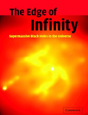خرید و دانلود نسخه کامل کتاب The Edge of Infinity: Supermassive Black Holes in the Universe