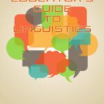 خرید و دانلود نسخه کامل کتاب The Educator’s Guide to Linguistics: A Textbook for Language Teachers