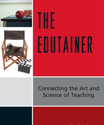 خرید و دانلود نسخه کامل کتاب The Edutainer: Connecting the Art and Science of Teaching