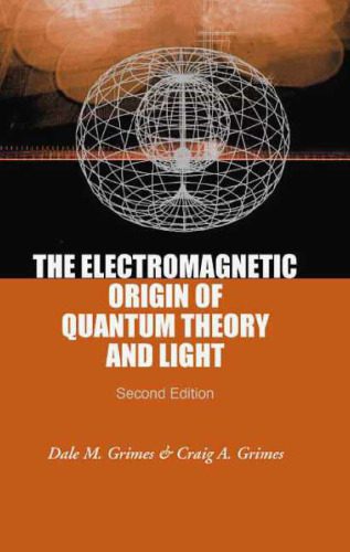 خرید و دانلود نسخه کامل کتاب The Electromagnetic Origin Of Quantum Theory And Light_68bf3218daf16.jpeg خرید و دانلود نسخه کامل کتاب The Electromagnetic Origin Of Quantum Theory And Light