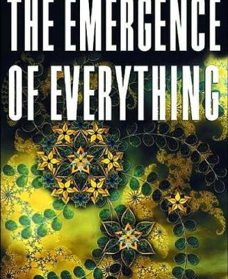 خرید و دانلود نسخه کامل کتاب The Emergence of Everything: How the World Became Complex