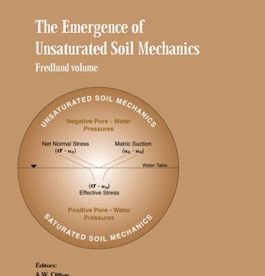 خرید و دانلود نسخه کامل کتاب The Emergence of Unsaturated Soil Mechanics: Fredlund Volume