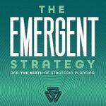خرید و دانلود نسخه کامل کتاب The Emergent Strategy: And The Death of Strategic Planning –  +  Pdf