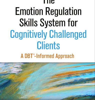 خرید و دانلود نسخه کامل کتاب The Emotion Regulation Skills System for Cognitively Challenged Clients: A DBT® -Informed Approach